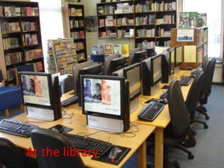 At the library
 
