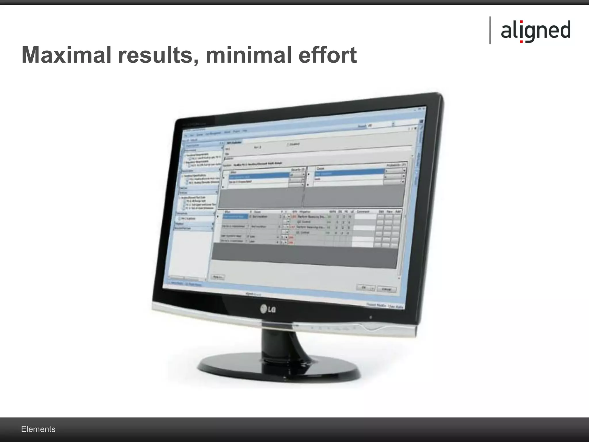 Elements
Maximal results, minimal effort
 