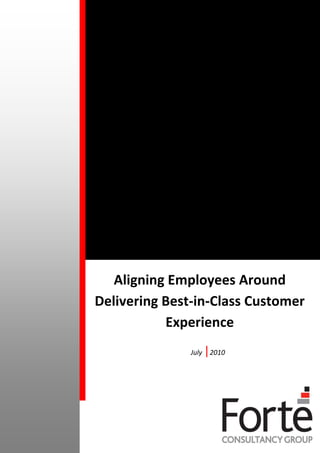 Aligning Employees Around
Delivering Best-in-Class Customer
           Experience
               July   |2010
 
