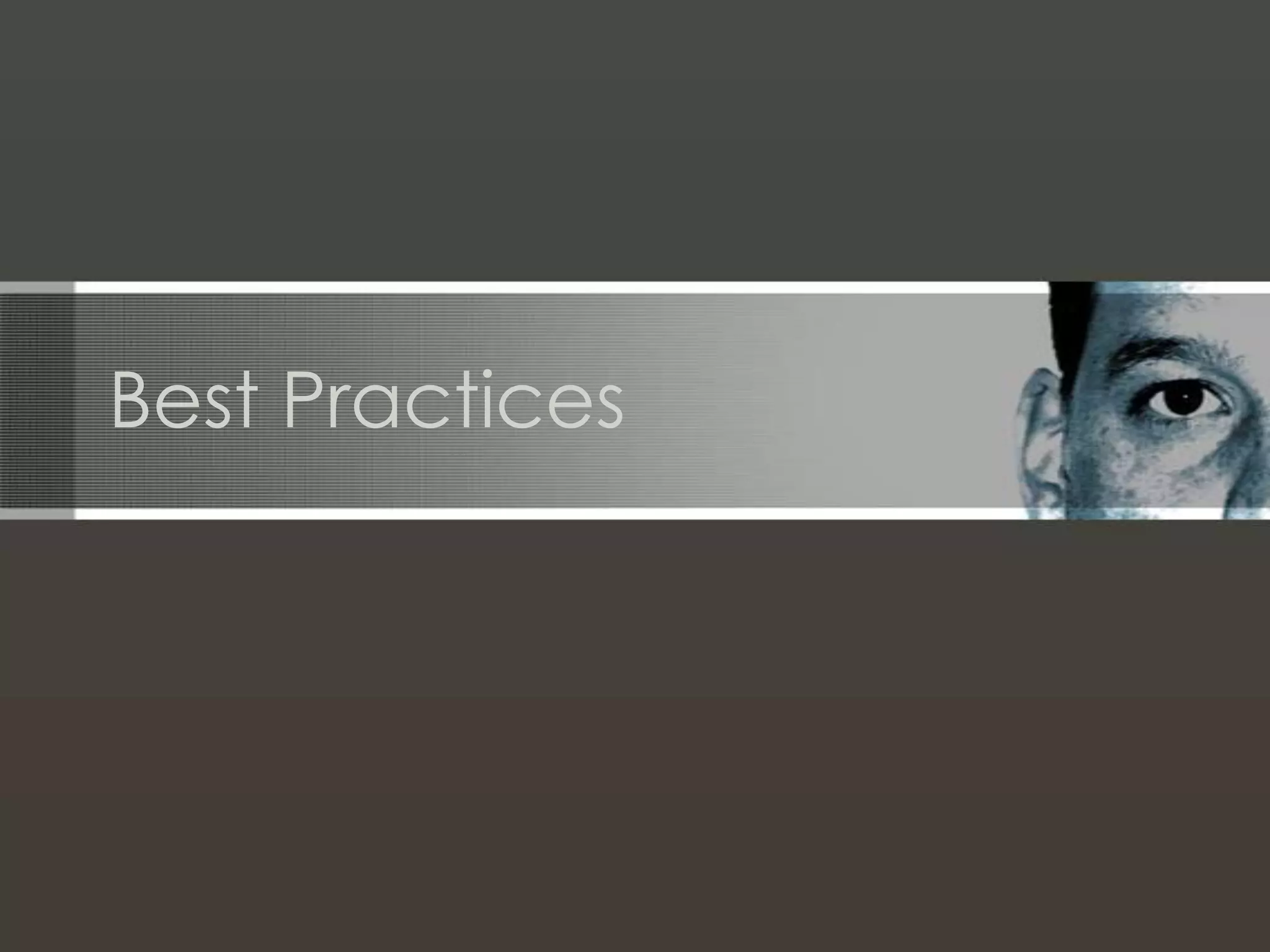 Best Practices
 