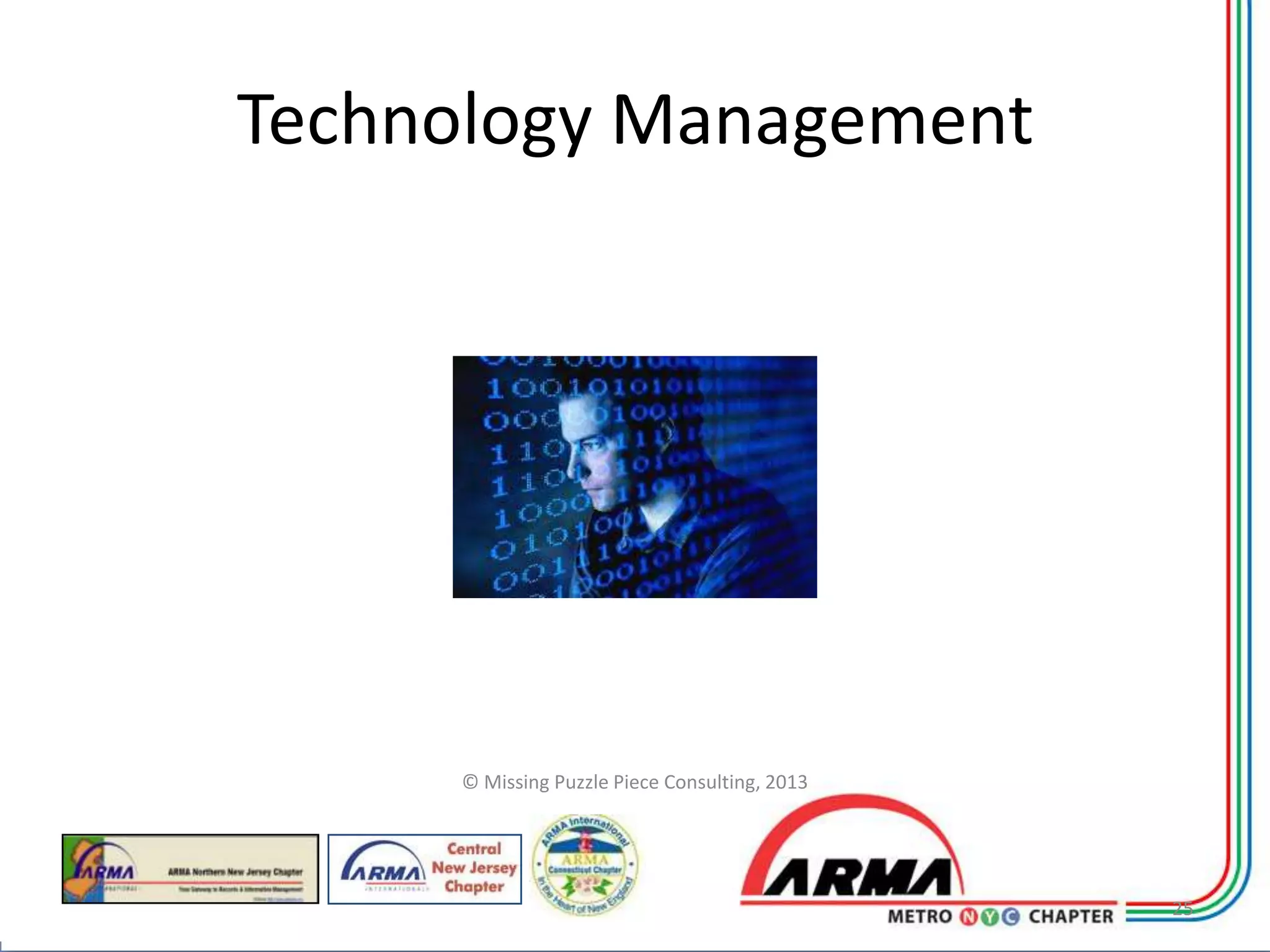 Technology Management




     © Missing Puzzle Piece Consulting, 2013




                                               25
 