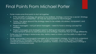 Final Points From Michael Porter
► Porter made some final points to tie it all together.
❖ If the benefits of strategy are...