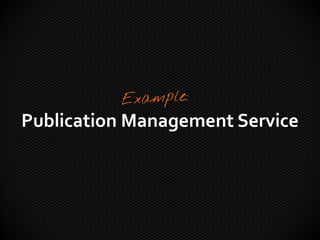 Publication Management Service
 