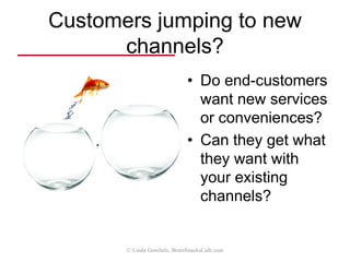 Lack of trust & acceptance?
• What do your
partners say
about you when
you are not in
the room?
© Linda Gorchels, BrainSnacksCafe.com
 