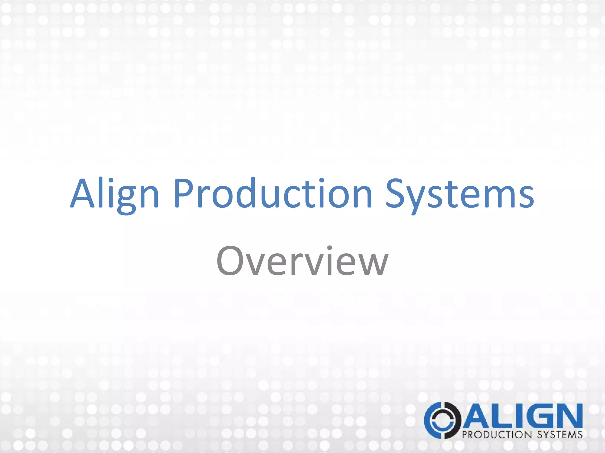 Align Production Systems Innovation in Movement PPT