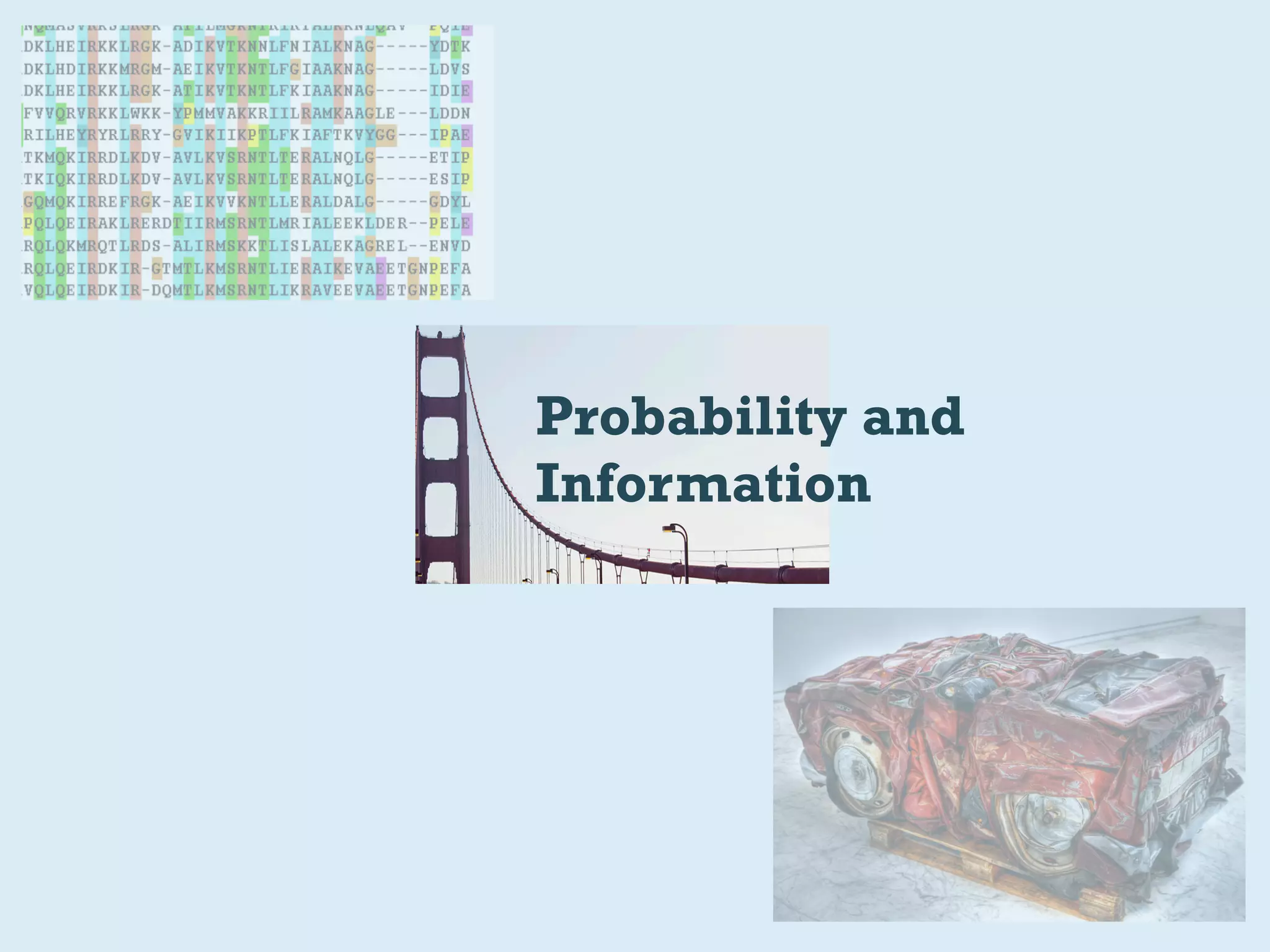 Probability and
Information
 