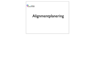Alignmentplanering
 