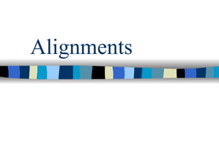Alignments 