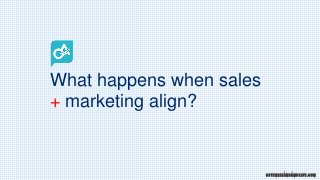What happens when sales
+ marketing align?
O P T I M I Z E A N D A M P L I F Y . C O M
 