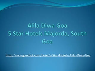 http://www.goaclick.com/hotel/5-Star-Hotels/Alila-Diwa-Goa
 