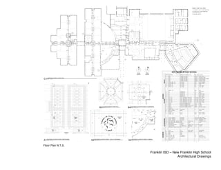 Floor Plan N.T.S.

                    Franklin ISD – New Franklin High School
                                     Architectural Drawings
 