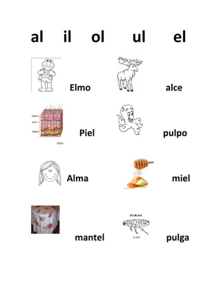 Oraciones con palabras terminadas en al, el, il, ol, ul