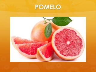 POMELO
 