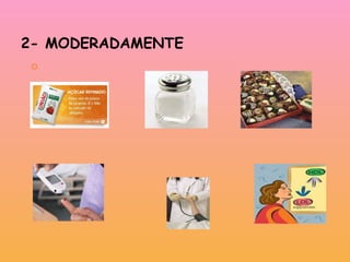 2- MODERADAMENTE 