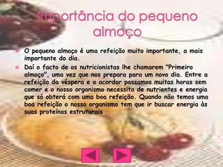 O que devemos tomar ao pequeno almoço?