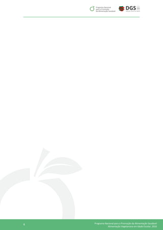 4 Programa Nacional para a Promoção da Alimentação Saudável
Alimentação Vegetariana em Idade Escolar, 2016
 