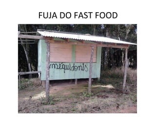 FUJA DO FAST FOOD
 