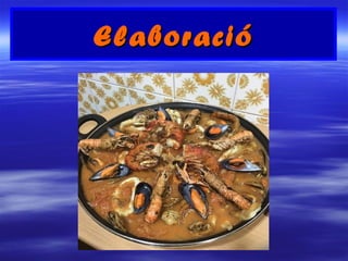 ElaboracióElaboració
 