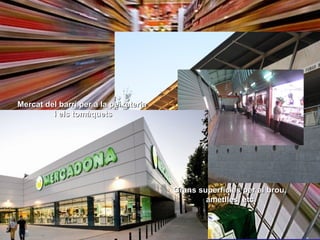 A fer la compra!!A fer la compra!!
Mercat del barri per a la peixateriaMercat del barri per a la peixateria
i els tomàquetsi els tomàquets
Grans superfícies per al brou,Grans superfícies per al brou,
ametlles, etc.ametlles, etc.
 