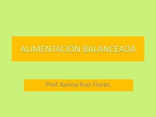 Prof. Karina Ruiz Flores.
 