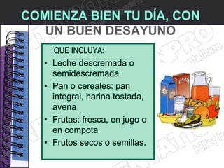 COMIENZA BIEN TU DÍA, CON
   UN BUEN DESAYUNO
 