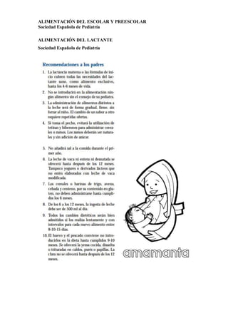 ALIMENTACIÓN DEL ESCOLAR Y PREESCOLAR
Sociedad Española de Pediatría
ALIMENTACIÓN DEL LACTANTE
Sociedad Española de Pediatría

 