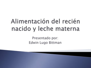 Presentado por:
Edwin Lugo Bittman
 