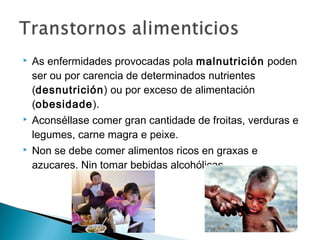 1. Realizar actividade
física todos os días.
2. A auga é a bebida por
excelencia .
3. Consumir alimentos de
orixe vexetal en
abundancia: froita,
hortalizas, legumes e
froitos secos.
4. É importante que os
alimentos como froitas e
verduras sexan de
temporada.
5. Empregar aceite de
oliva.
6. O pan e os alimentos
procedentes de cereais
como pasta e arroz
proporciónannos unha dieta
rica en carbohidratos.
7. Consumir diariamente
produtos lácteos.
8. Consumir peixe polo menos
dúas veces por semana. Os
ovos entre 2 e 4 racións
semanais.
9. O consumo de carne
vermella e procesada
debe ser moderado.
10. Os doces e pasteis deben
consumirse ocasionalmente.
 