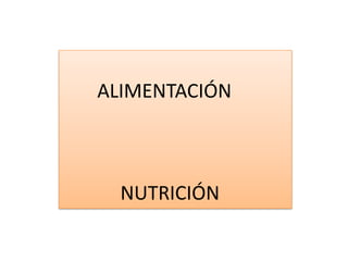 ALIMENTACIÓN

NUTRICIÓN

 