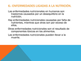 6.2.- EXCESO NUTRICIONAL
El exceso nutricional se puede causar por comer demasiado,
así como por una ingesta excesiva de v...