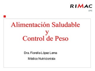 Dra. Fiorella López Lema
  Médico Nutricionista
 