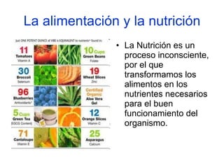 La alimentación y la nutrición <ul><li>La Nutrición es un proceso inconsciente, por el que transformamos los alimentos en ...