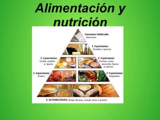 Alimentación y
nutrición
 