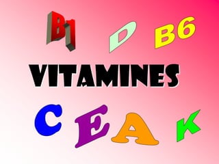VITAMINES
 