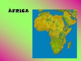ÀFRICA
 