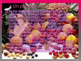    Se ha expuesto una distribución de
    alimentos a lo largo del día que permite
    que el escolar haga una alimentaci...