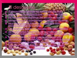    El desayuno es una de las tomas del día más
   importantes y debería cubrir, al menos, el 25% de
   las necesidades ...