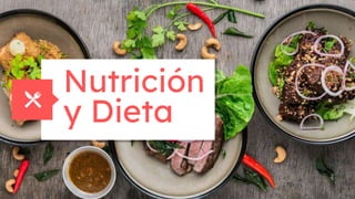 Nutrición
y Dieta
 