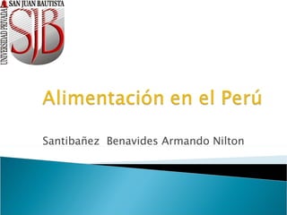 Santibañez  Benavides Armando Nilton 