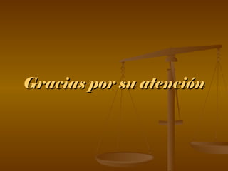 Gracias por su atención 