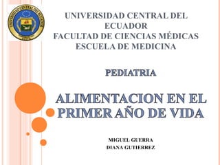 UNIVERSIDAD CENTRAL DEL
ECUADOR
FACULTAD DE CIENCIAS MÉDICAS
ESCUELA DE MEDICINA
 