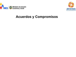 Acuerdos y Compromisos
 