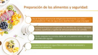 Preparación de los alimentos y seguridad:
 