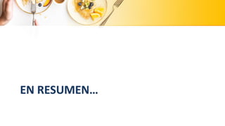 EN RESUMEN…
 