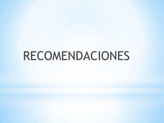 RECOMENDACIONES
 