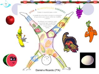 Daniel e Ricardo (7ºA)
 