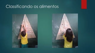 Classificando os alimentos
 