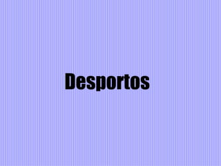 Desportos   