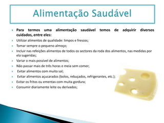 Não se arrependerá, prometemos!!!IntroduçãoEste trabalho tem como principal função prevenir as pessoas para que possam ter uma longa e melhor VIDA!!Há diversos temas que vamos inserir, entre eles:- Alimentação Saudável;-Dietas saudáveis;-Alimentos saudáveis;-Consequências do excesso de consumo;-Aconselhar as pessoas, evitando a ingestão de alimentos não saudáveis;-Quais os alimentos que as pessoas podem consumir no seu dia-a-dia;