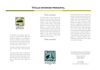 Título interior principal

                                                                  Título secundário                        Lorem ipsum dolor sit amet, consectetuer adi-
                                                                                                           piscing elit, sed diem nonummy nibh euismod
                                                        Lorem ipsum dolor sit amet, consectetuer adi-      tincidunt ut lacreet dolore magna aliguam erat
                                                        piscing elit, sed diem nonummy nibh euismod        volutpat. Ut wisis enim ad minim veniam, quis
                                                        tincidunt ut lacreet dolore magna aliguam erat     nostrud exerci tution ullamcorper suscipit
                                                        volutpat. Ut wisis enim ad minim veniam,           lobortis nisl ut aliquip ex ea commodo conse-
                                                        consequat, vel illum dolore eu feugiat nulla       quat. Duis te feugifacilisi. Duis autem dolor in
                                                        facilisis at vero eros et accumsan et iusto odio   hendrerit in vulputate velit esse molestie conse-
              Legenda que                               dignissim qui blandit praesent luptatum.
             descreve a ima-                                                                               quat, vel illum dolore eu feugiat nulla facilisis
             gem ou gráfico.                            Lorem ipsum dolor sit amet, consectetuer adi-      at vero eros et accumsan et iusto odio dignis-
                                                        piscing elit, sed diem nonummy nibh euismod        sim qui blandit praesent luptatum zzril delenit
                                                        tincidunt ut lacreet dolore magna aliguam erat     au gue duis dolore te feugat nulla facilisi. Ut
                                                        volutpat. Ut wisis enim ad minim veniam,           wisi enim ad minim veniam, quis nostrud exer-
As informações mais importantes estão incluí-           consequat, vel illum dolore eu feugiat nulla       ci taion ullamcorper suscipit lobortis nisl ut
das aqui nos painéis interiores. Utilize estes          facilisis at vero eros et accumsan.                aliquip ex en commodo consequat. Duis te
painéis para apresentar a sua organização e                                                                feugifacilisi per suscipit lobortis nisl ut aliquip
descrever os produtos ou serviços específicos.                    Título secundário                        ex en commodo consequat.
Este texto deve ser tão breve quanto possível e
deve deixar que o leitor pretenda obter mais
informações sobre o produto ou serviço.

Pode utilizar cabeçalhos secundários para orga-
nizar o seu texto e para o tornar mais fácil de
ler.
                                                                                                           Uma nutrição adequada é capaz de diminuir o stress, ansiedade, além de influenciar o
                                                                                                           peso e o humor. Ajuda também no combate a diversas doenças, torna o seu tratamento
Lorem ipsum dolor sit amet, consectetuer adi-                                                               mais eficaz e favorece o paciente com uma recuperação mais rápida. Igualmente, pode
                                                                                                             promover melhora no rendimento de desportistas, potencializar o desenvolvimento
piscing elit, sed diem nonummy nibh euismod                                                                   físico e cognitivo de crianças e adolescentes, contribuir para uma gestação plena e


tincidunt ut lacreet dolor et accumsan et iusto                                                                                   Endereço da actividade
odio dignissim qui mmy nibh euismod tinci-                                                                                         Linha de endereço 2
                                                                                                                                   Linha de endereço 3
dunt ut lacreet dolore magna aliguam erat
volutpat.
                                                                                                                               Tel: 219-235-401
                                                                   Legenda que descre-                                         Fax: 219-235-401
                                                                   ve a imagem ou gráfi-                          Correio electrónico: alguem@example.com
                                                                            co.
 